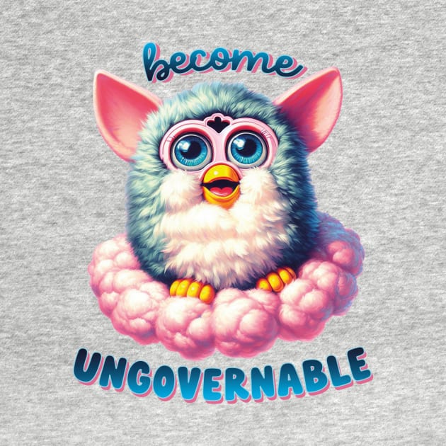 Become Ungovernable Furby by liminalcandy